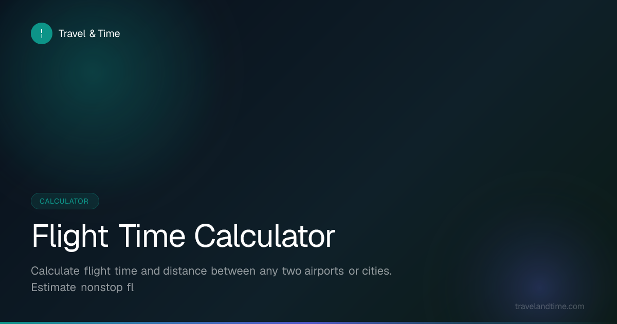 Flight Time Calculator | Travel and Time